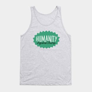 Humanity Against Trump Tank Top